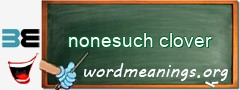 WordMeaning blackboard for nonesuch clover